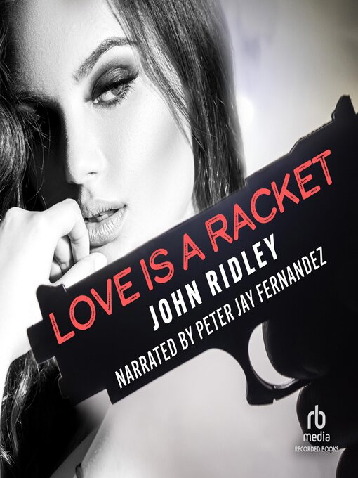 Title details for Love is a Racket by John Ridley - Available